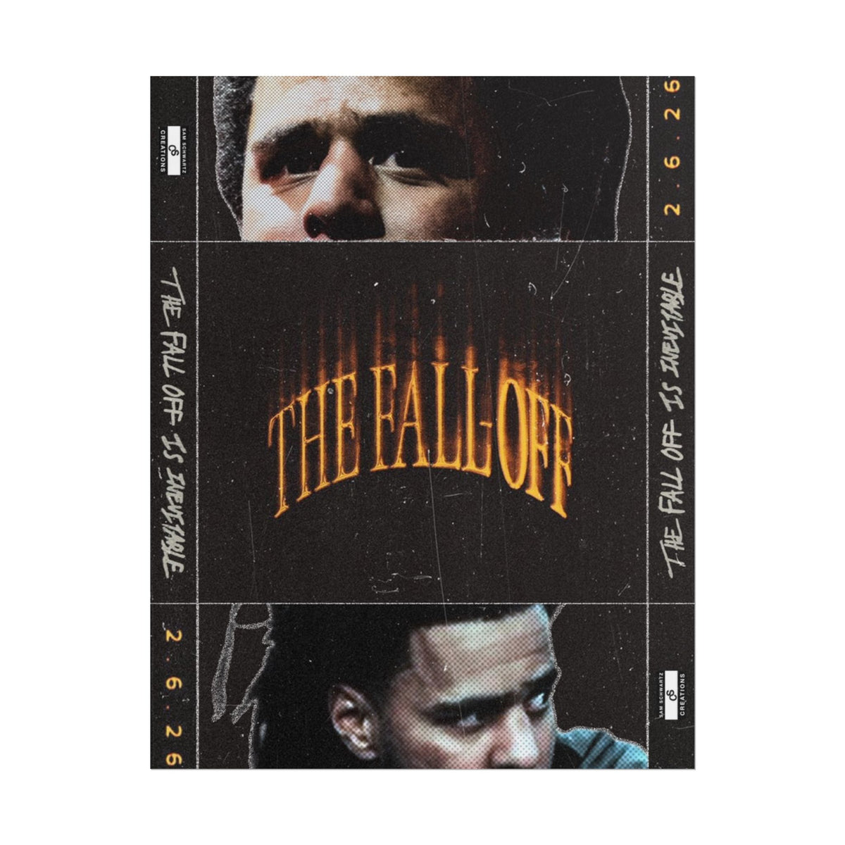 The Fall-Off 2.6.26 Poster | J. Cole Hip-Hop Wall Art