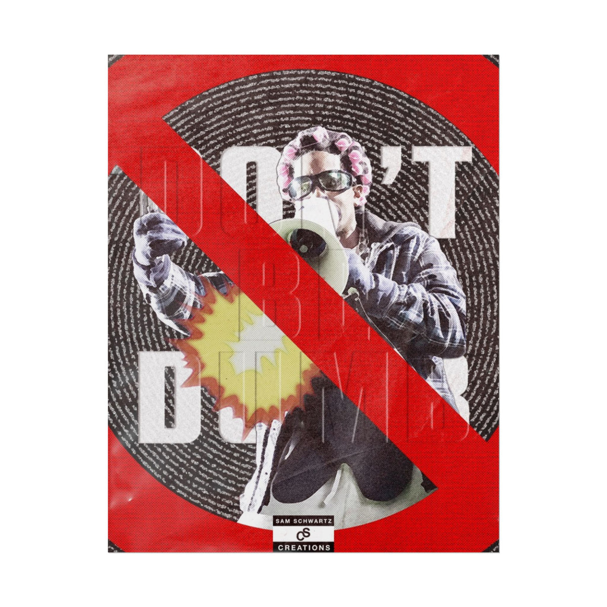 Don't Be Dumb Poster | Megaphone Music Collage Wall Art