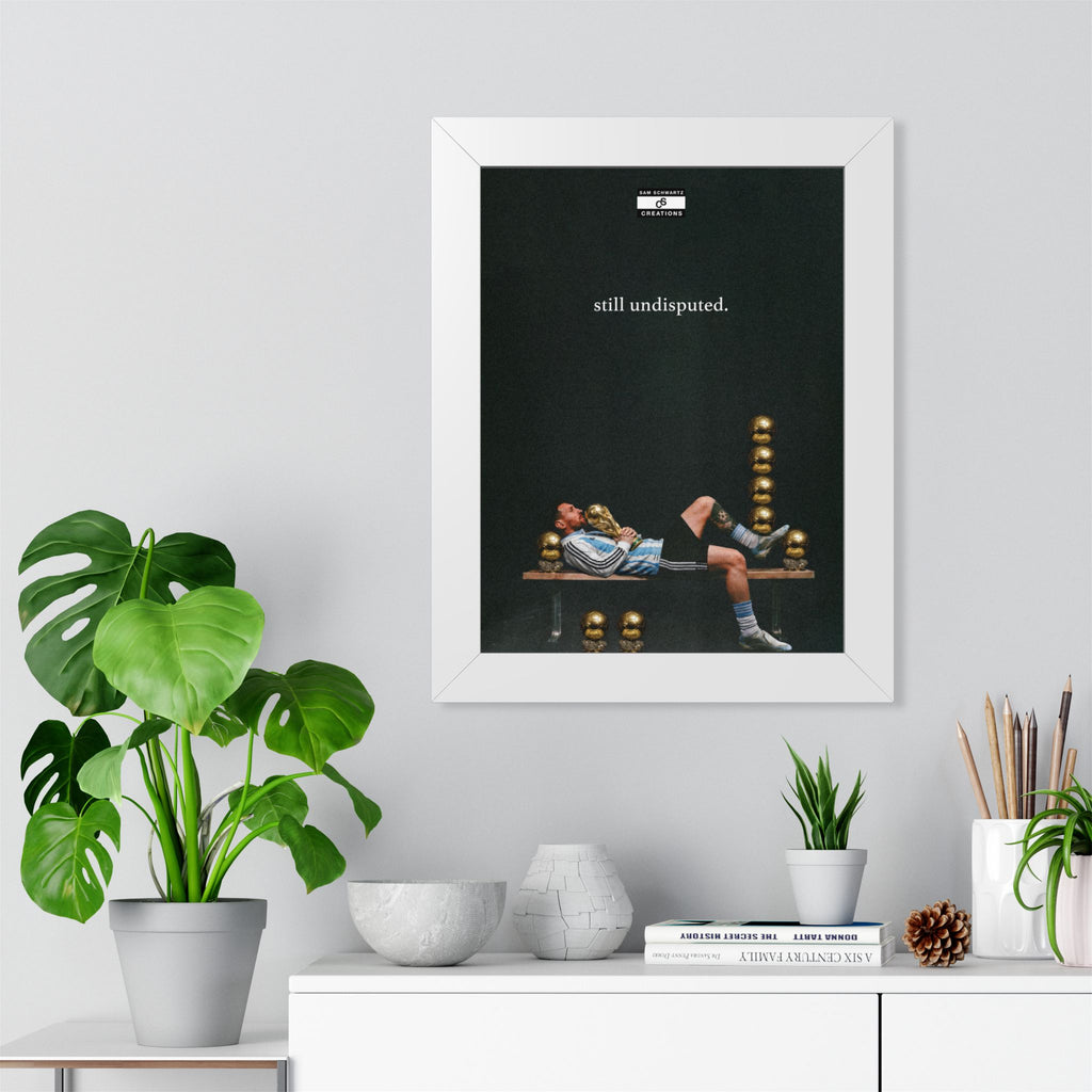 Still Undisputed Framed Poster — Framed GOAT Wall Art
