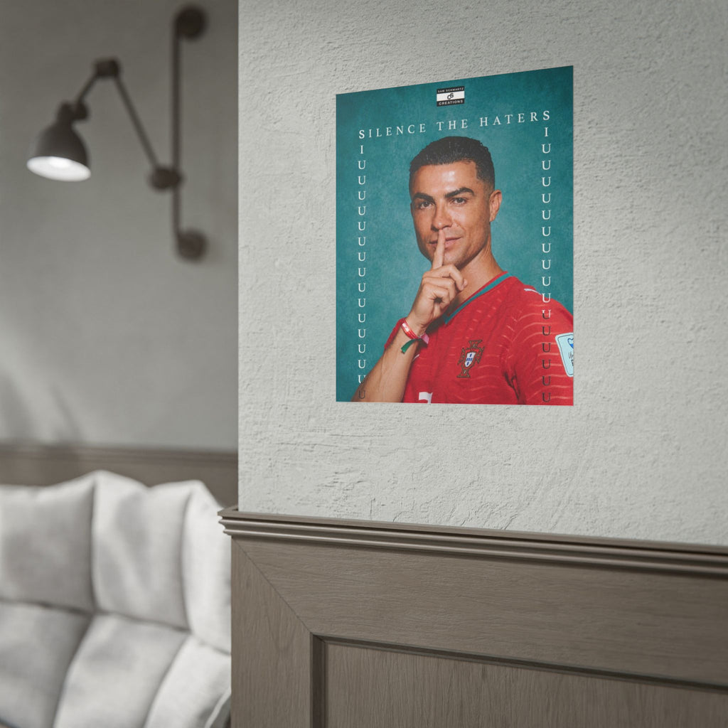 Silence the Haters Poster | Cristiano Ronaldo Portugal Football Wall Art