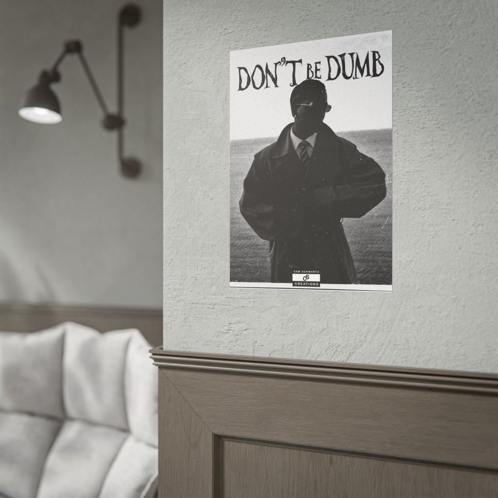 Don't Be Dumb Poster | Coastal Editorial Music Wall Art