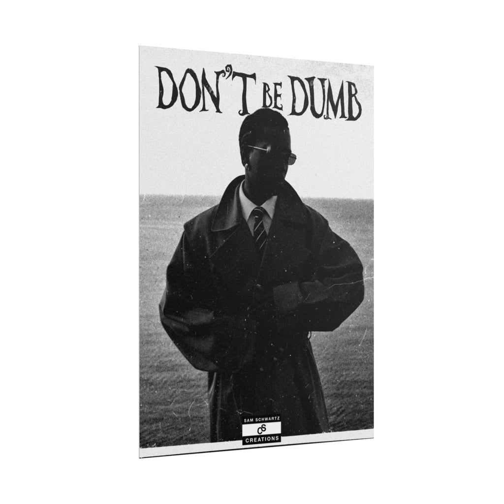 Don't Be Dumb Poster | Coastal Editorial Music Wall Art