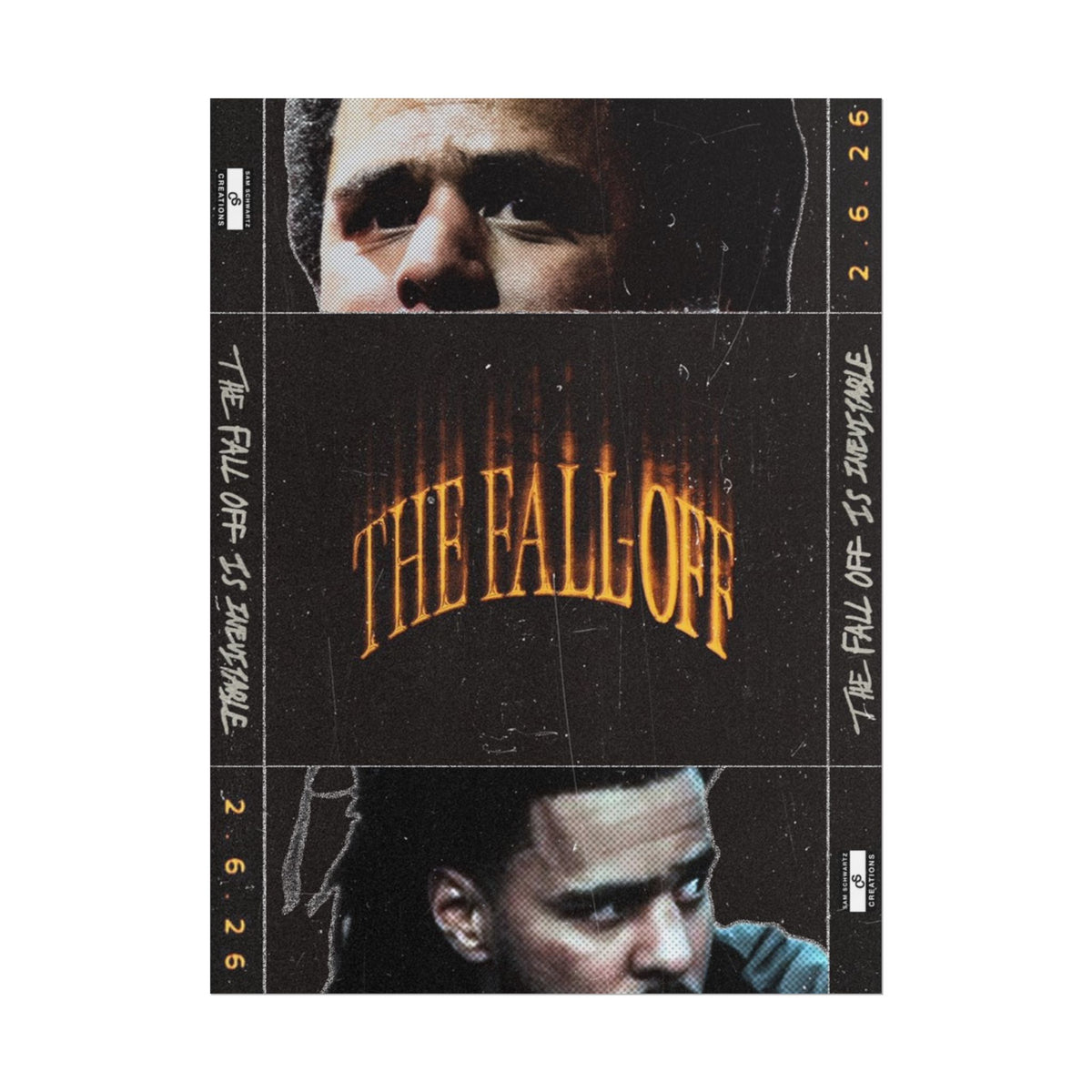 The Fall-Off 2.6.26 Poster | J. Cole Hip-Hop Wall Art