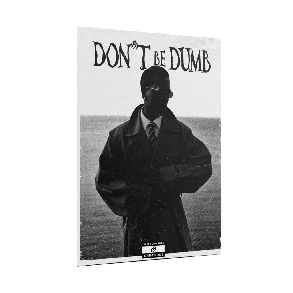 Don't Be Dumb Poster | Coastal Editorial Music Wall Art