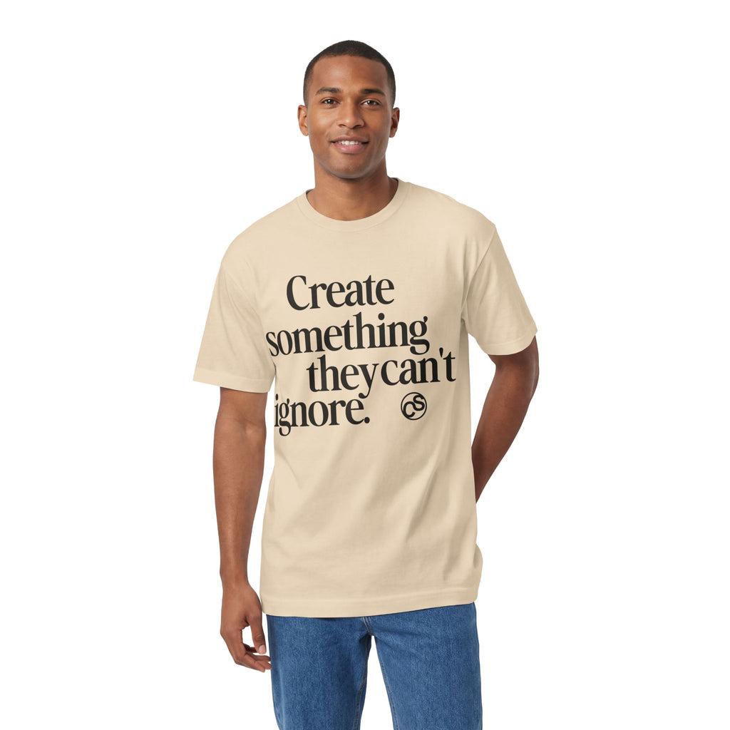 Sam Schwartz Creations "Create Something They Can't Ignore" Tee, Graphic T‑Shirt