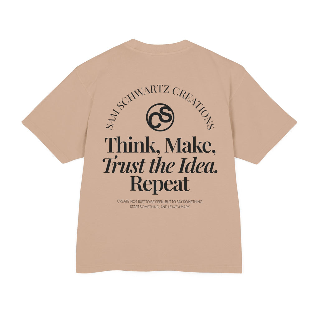 Sam Schwartz Creations Graphic Tee — "Think. Make. Trust the Idea. Repeat." Back Print