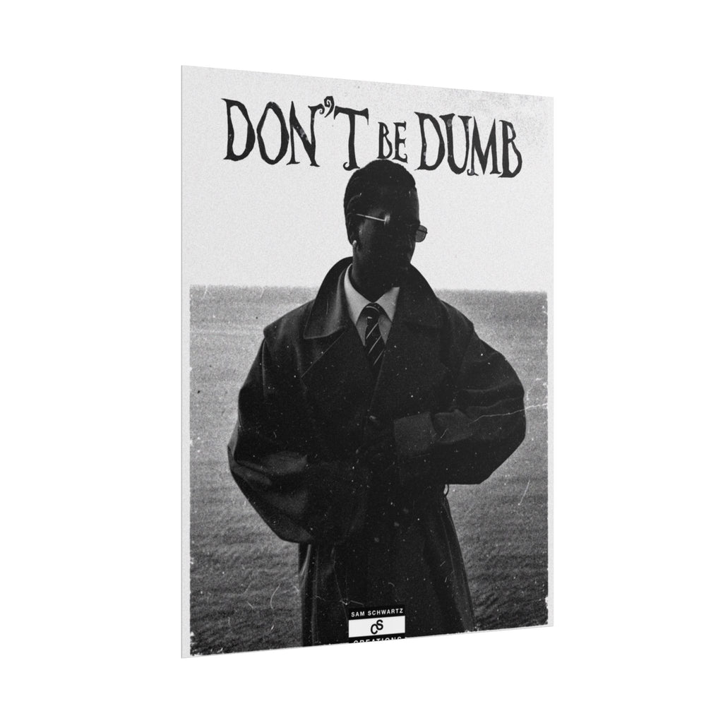 Don't Be Dumb Poster | Coastal Editorial Music Wall Art