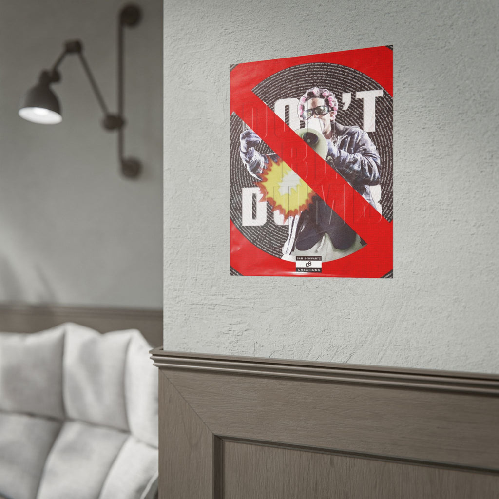 Don't Be Dumb Poster | Megaphone Music Collage Wall Art